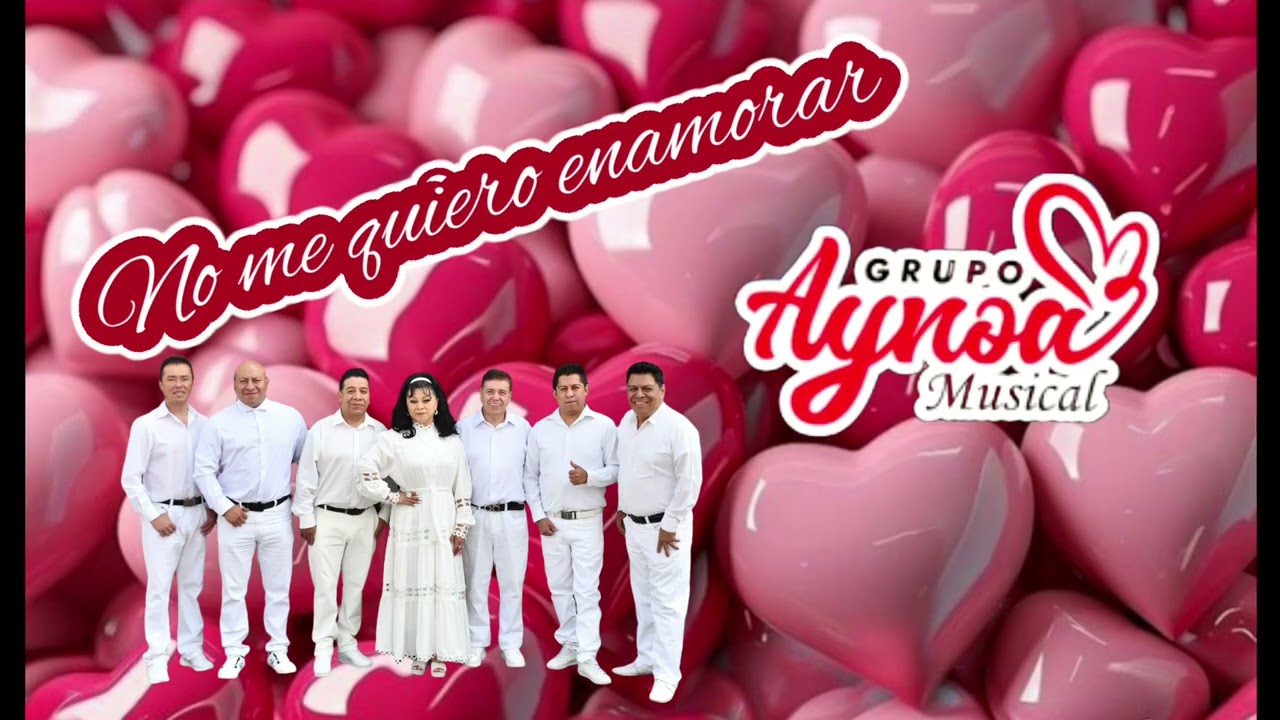 GRUPO AYNOA MUSICAL // NO ME QUIERO ENAMORAR (tema limpio)