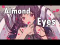 Nightcore Almond Eyes Lyrics mp3