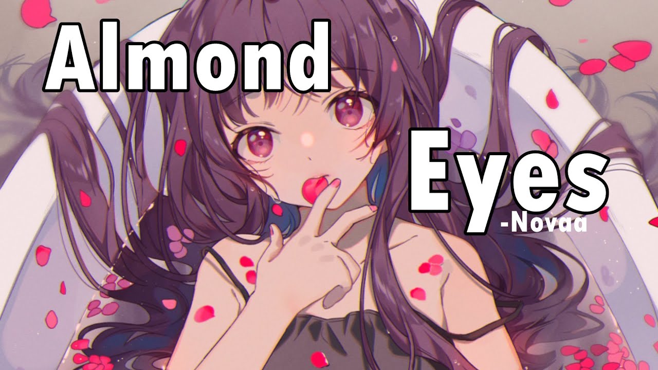 Nightcore Almond Eyes (Lyrics) YouTube