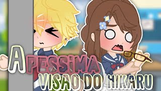 A péssima visão do Hikaru ・Gacha Club・
