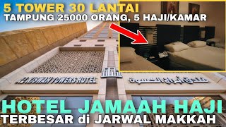 Begini Hotel Haji Indonesia Hotel terbesar di Sektor Jarwal Mekkah | Al Kiswah Towers Hotel