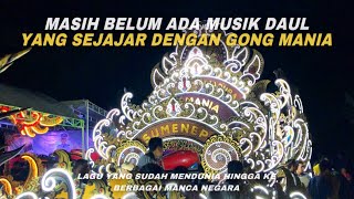 Gong Mania Masih Daul Terbaik di Sepanjang Sejarah Abad Ini