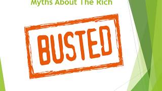 Myth Busters About The Rich