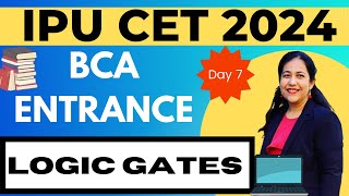 BCA Entrance Exam Preparation 2024 |  LOGIC GATES | Smallest Hardware Circuit in Computer. IPU CET