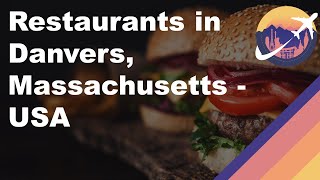 Restaurants in Danvers, Massachusetts - USA