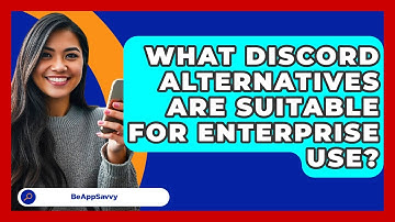 What Discord Alternatives Are Suitable For Enterprise Use? - Be App Savvy