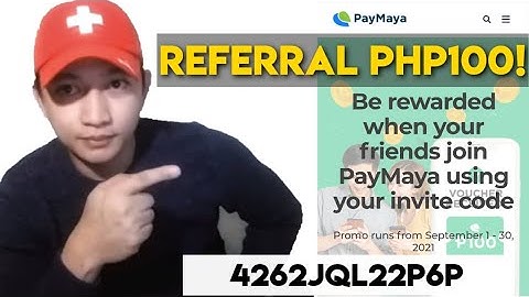 HOW TO GET PAYMAYA REFERRAL PHP100 SEPTEMBER 2021 4262JQL22P6P