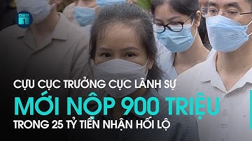 Xét xử "chuyến bay giải cứu": Nhận hối lộ 25 tỷ, cựu Cục trưởng Cục lãnh sự mới nộp 900 triệu | VTC1