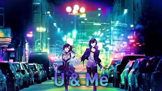 Nightcore - U & me - Illenium (lyrics)