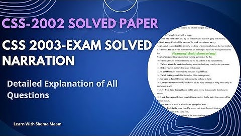 CSS-2003 Solved Narration| Complete CSS Precis and Composition paper by Shema Maam