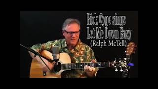 Video thumbnail of "Let Me Down Easy - Ralph McTell - by Rick Cyge"