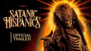 SATANIC HISPANICS | Official Trailer (2023)