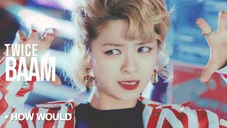 How Would TWICE Sing - \