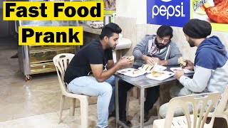 Fast Food Prank | Pranks In Pakistan | Humanitarians