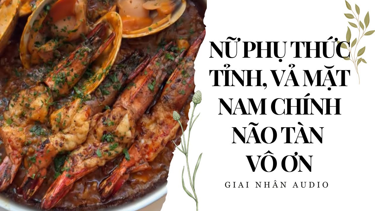 FULL AUDIO | NỮ PHỤ THỨC TỈNH, VẢ MẶT NAM CHÍNH NÃO TÀN VÔ ƠN