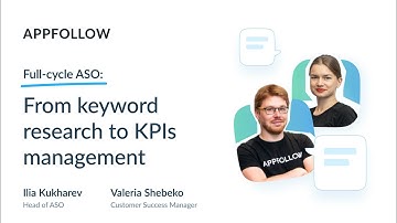 Full-cycle ASO: From Keywords Research to KPIs Management