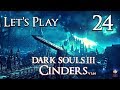 Dark Souls 3 Cinders (1.64) - Let&#39;s Play Part 24: Dungeon Diving