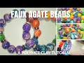 Polymer clay FAUX AGATE BEADS-INCREDIBLY EASY TUTORIAL!!!