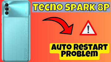 Tecno Spark 8P Auto Restart Problem || How to solve auto restart issues || Auto restart not working
