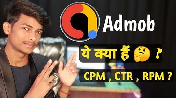 What is CPC, CTR, RPM & Ad Impression In Admob And Adsense ? | What Is Admob | Smarti