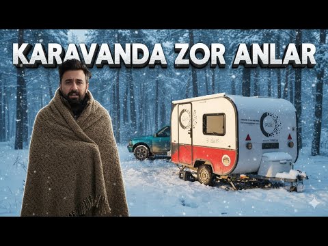 Kışın Karavan İle Kamp Yapılır mı ? En Büyük Tehlike Hasta Olmak.