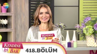 Kendine İyi Bak 418. Bölüm 17 Eylül 2019