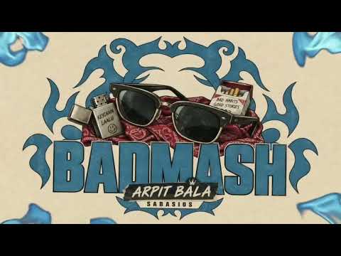 BADMASH • Arpit Bala [Somewhat Studio Version/Unreleased]