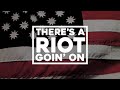 There's a Riot Goin' On