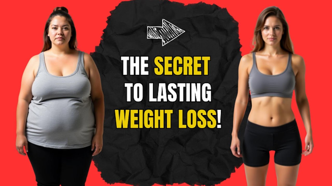 The Secret to LASTING Weight Loss! YouTube