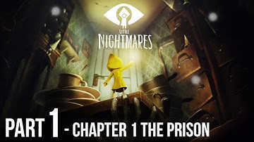 Little Nightmare Trophy Gameplay Walkthrough Part 1 - Chapter 1 The Prison