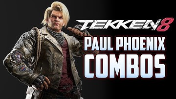 Tekken 8 Paul Phoenix Combo Video