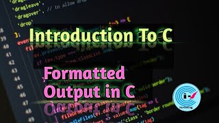 Formatted Output in C