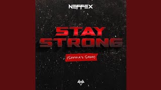 NEFFEX - Stay Strong (Sophia's Song) (Official Audio)