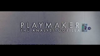 PLAYMAKER: ANALYST – GORILLA