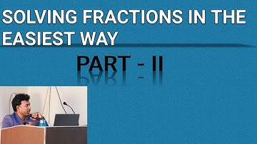 GRE QUANT :  Best methods to solve fractions - Part 2