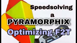 [Pyramorphix] Optimizing First Two Tips (And further)