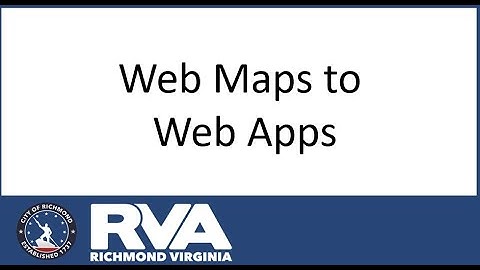 From Web Maps To Web Apps