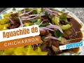 AGUACHILE DE CHICHARRÓN DE PAPADA DE LA RAMOS 😮‍💨🤤