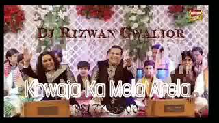 Khwaja Ka Mela Arela Full Mix Dj Rizwan Gwalior
