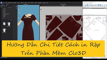 Hướng Dẫn Chi Tiết Cách in File Rập Trên Phần mềm Clo3D - How to print Clo3D clothing sample files