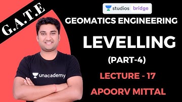 L17: Levelling (Part-4) | Geomatics Engineering for GATE 2020 | Apoorv Mittal
