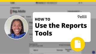 How to Use the Reports Tools