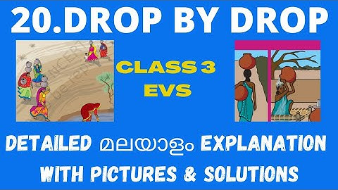 Class 3 evs /chapter 20 /drop by drop /malayalam  lesson explanation with pictures & ncert solutions