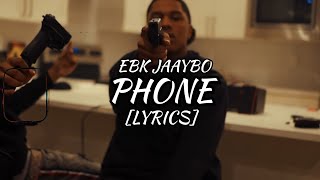 Video thumbnail of "EBK JaayBo - Phone (Lyrics)"