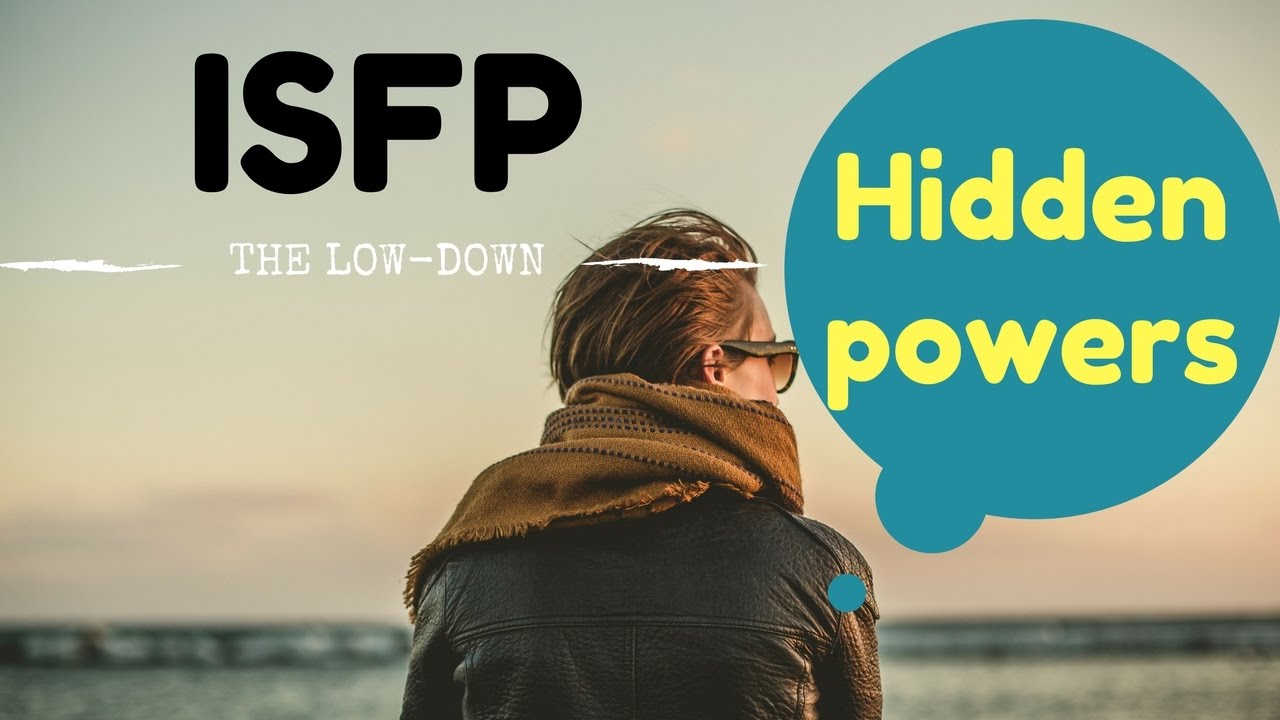 Don t Underestimate ISFP Hidden Powers YouTube