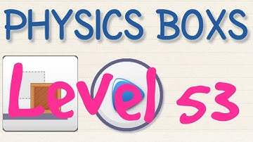 Brain physics map 1 level 53 , 3 stars Android