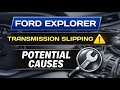 Ford Explorer Transmission Slipping – Potential Problems Explained