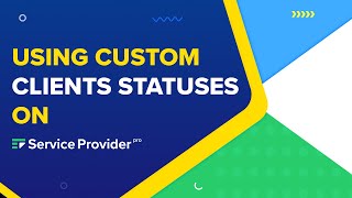 Using Custom Client Statuses on Wayfront (Formerly SPP.co)