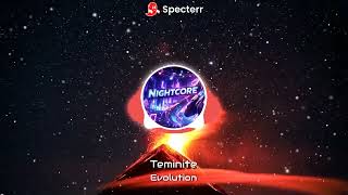 Teminite - Evolution (Nightcore)