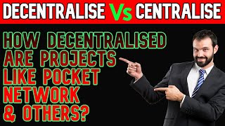 How Decentralised Are Projects Like Pocket Network & Others